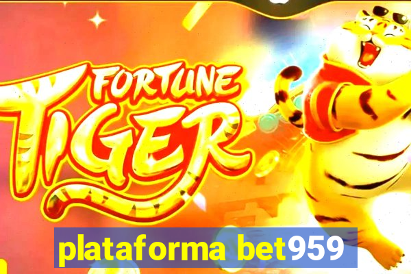 plataforma bet959