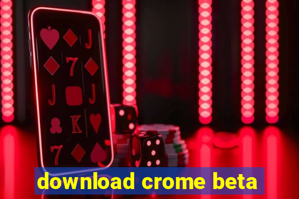 download crome beta