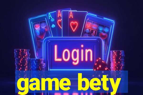 game bety