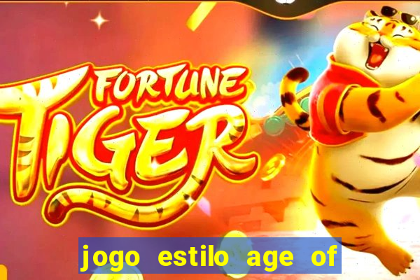 jogo estilo age of empires android