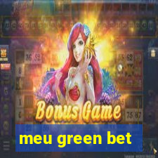 meu green bet