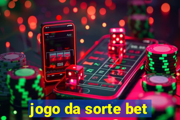 jogo da sorte bet