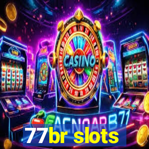 77br slots