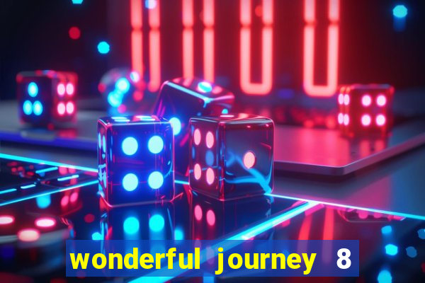 wonderful journey 8 slot paga mesmo