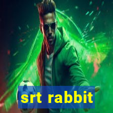 srt rabbit