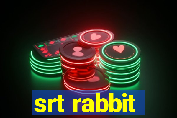 srt rabbit