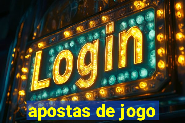 apostas de jogo