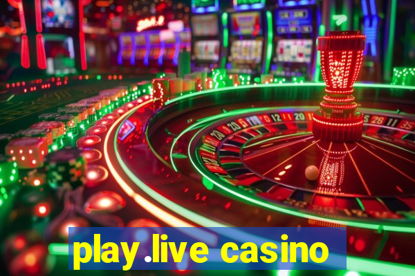 play.live casino