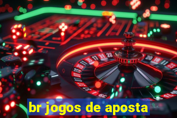 br jogos de aposta