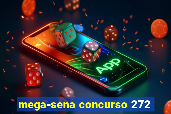 mega-sena concurso 272