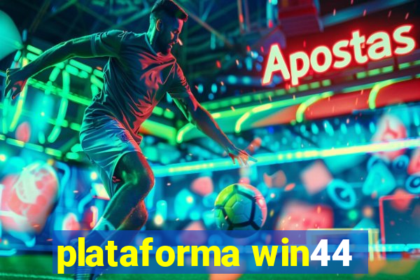 plataforma win44