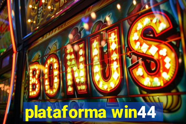 plataforma win44