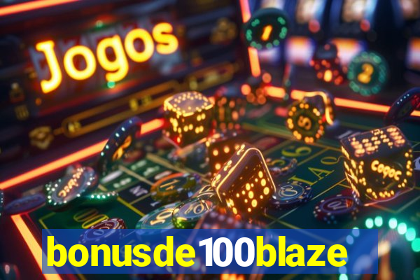 bonusde100blaze