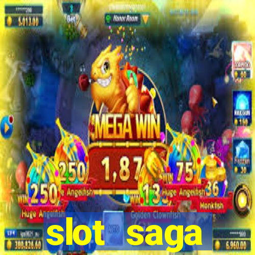 slot  saga