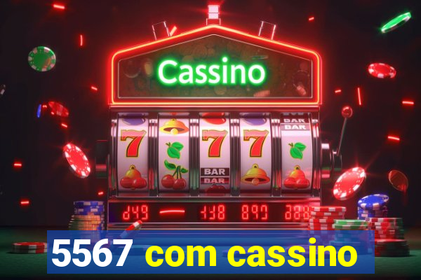 5567 com cassino