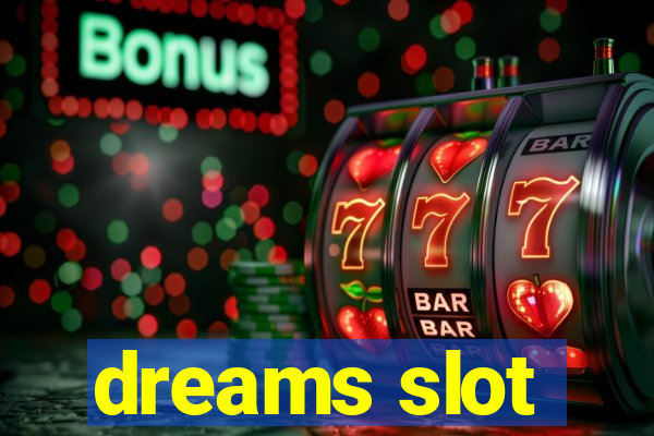 dreams slot