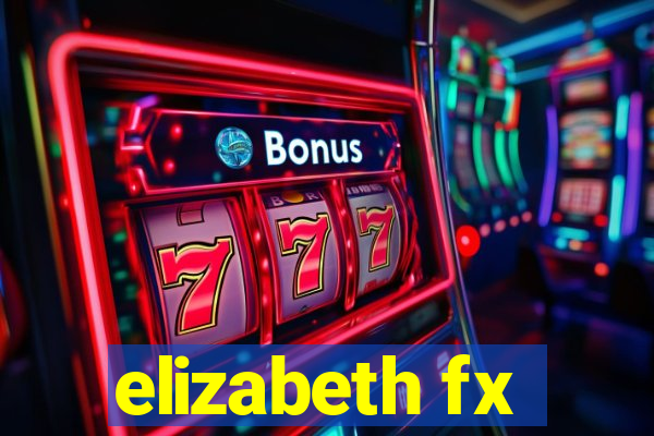 elizabeth fx