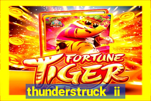 thunderstruck ii online slot