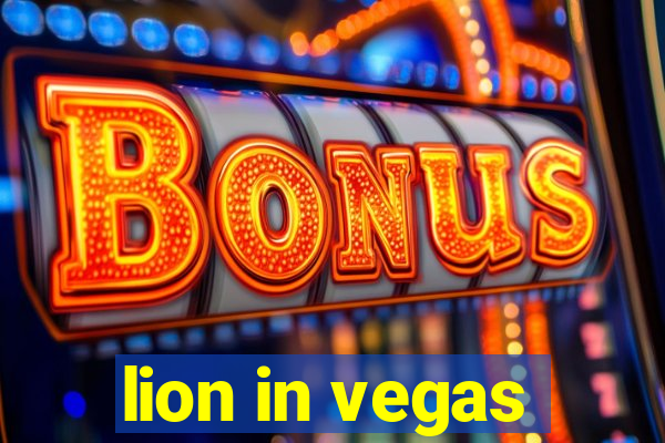 lion in vegas