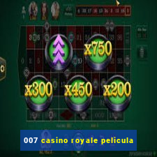 007 casino royale pelicula