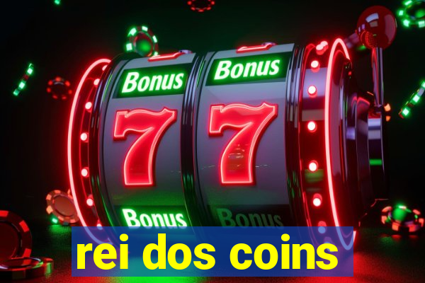 rei dos coins