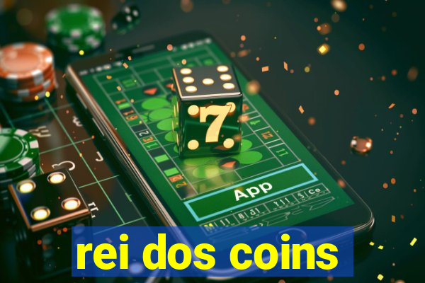 rei dos coins