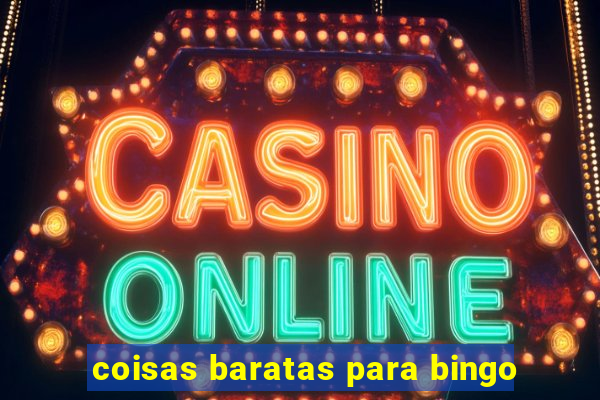 coisas baratas para bingo