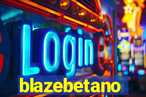 blazebetano