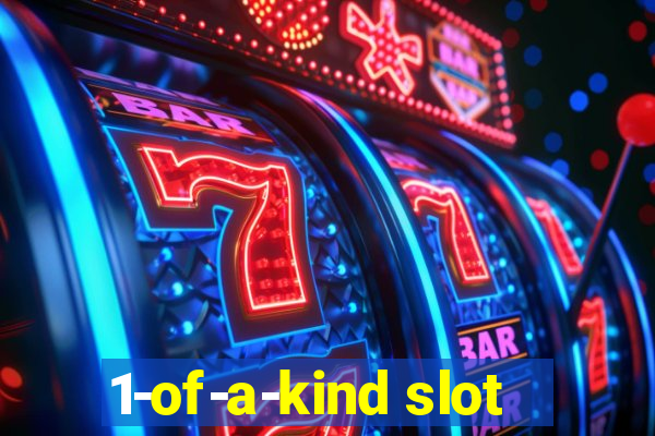 1-of-a-kind slot