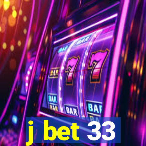 j bet 33