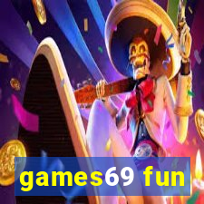 games69 fun