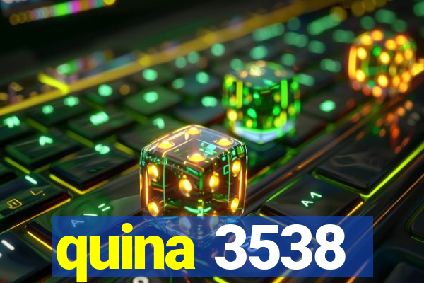 quina 3538