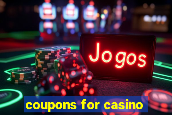 coupons for casino