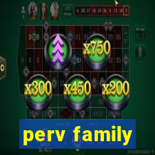 perv family