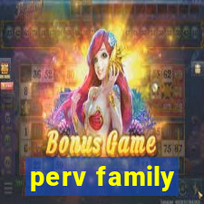 perv family