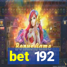 bet 192