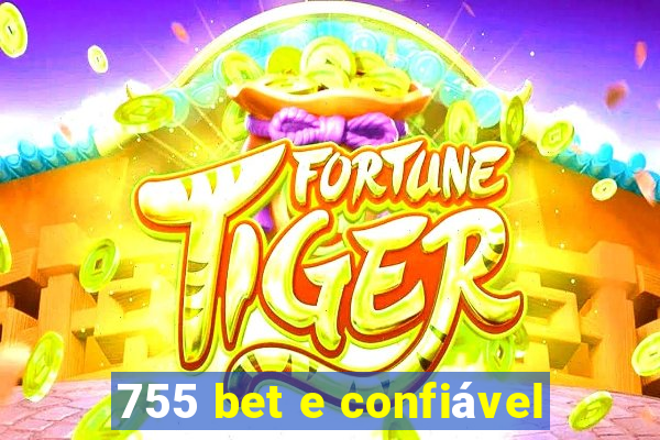 755 bet e confiável