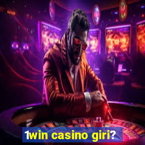 1win casino giri?