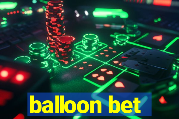 balloon bet