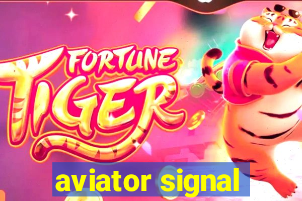 aviator signal