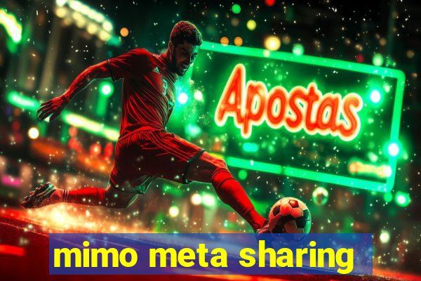 mimo meta sharing