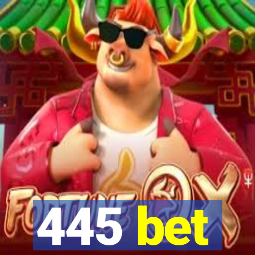 445 bet