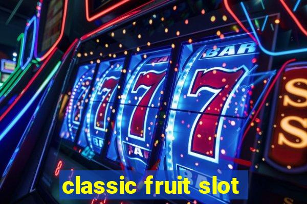 classic fruit slot