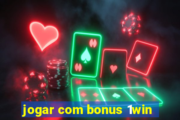 jogar com bonus 1win