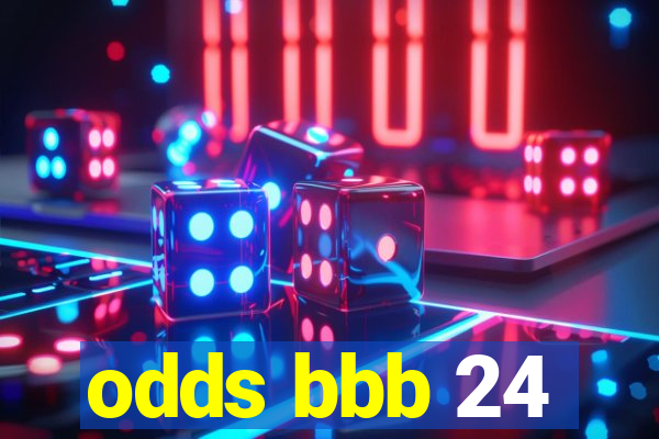 odds bbb 24