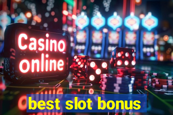 best slot bonus