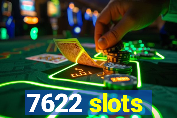 7622 slots