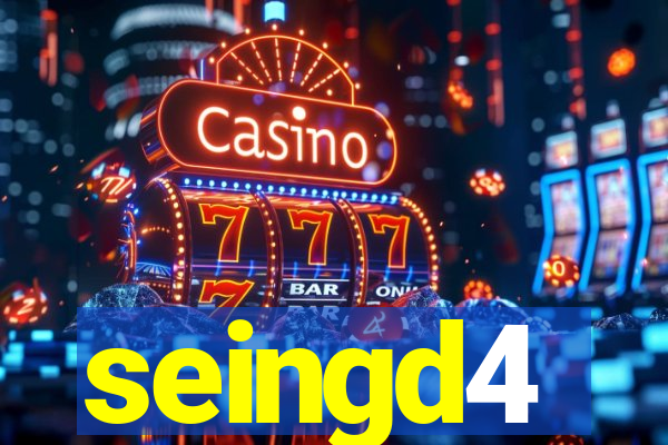 seingd4