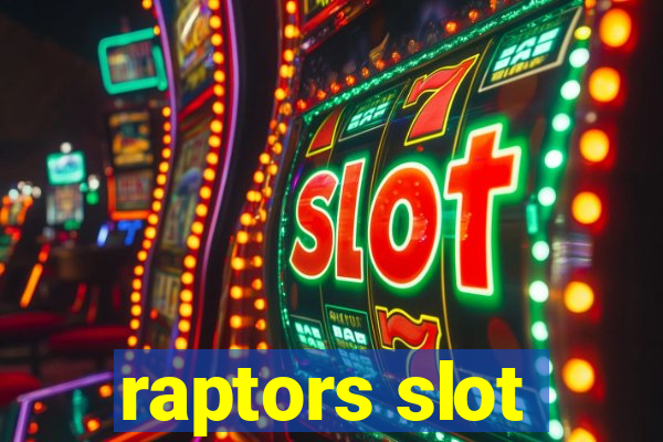 raptors slot