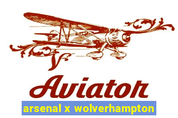 arsenal x wolverhampton